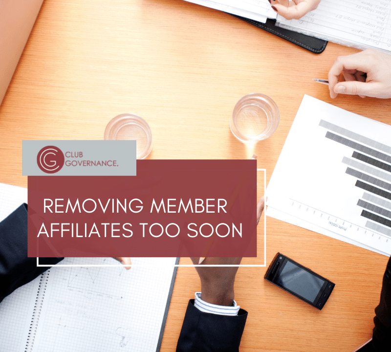 Removing Affiliate Members Too Soon